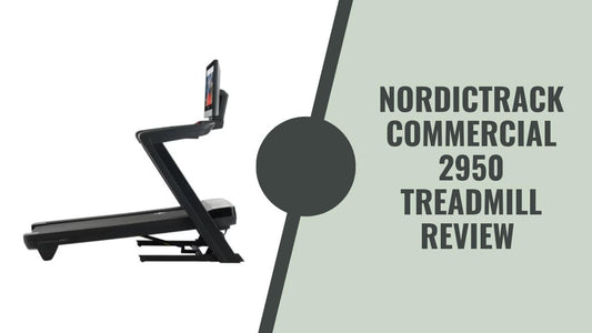 NordicTrack Commercial 2950 Treadmill Review