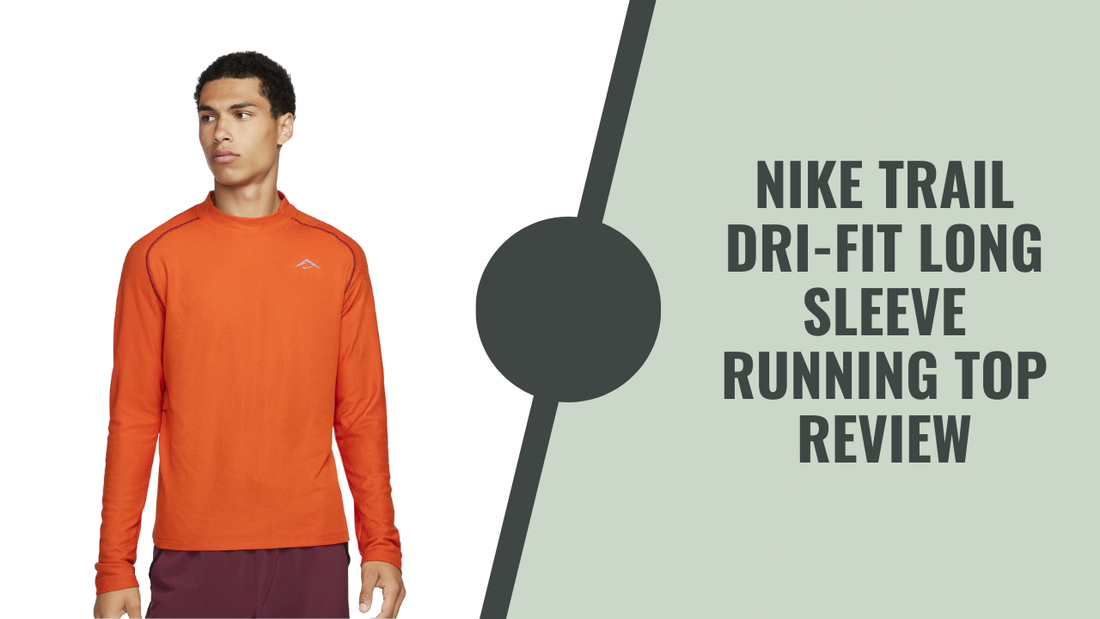 Nike Trail Dri-Fit Long Sleeve Running Top review