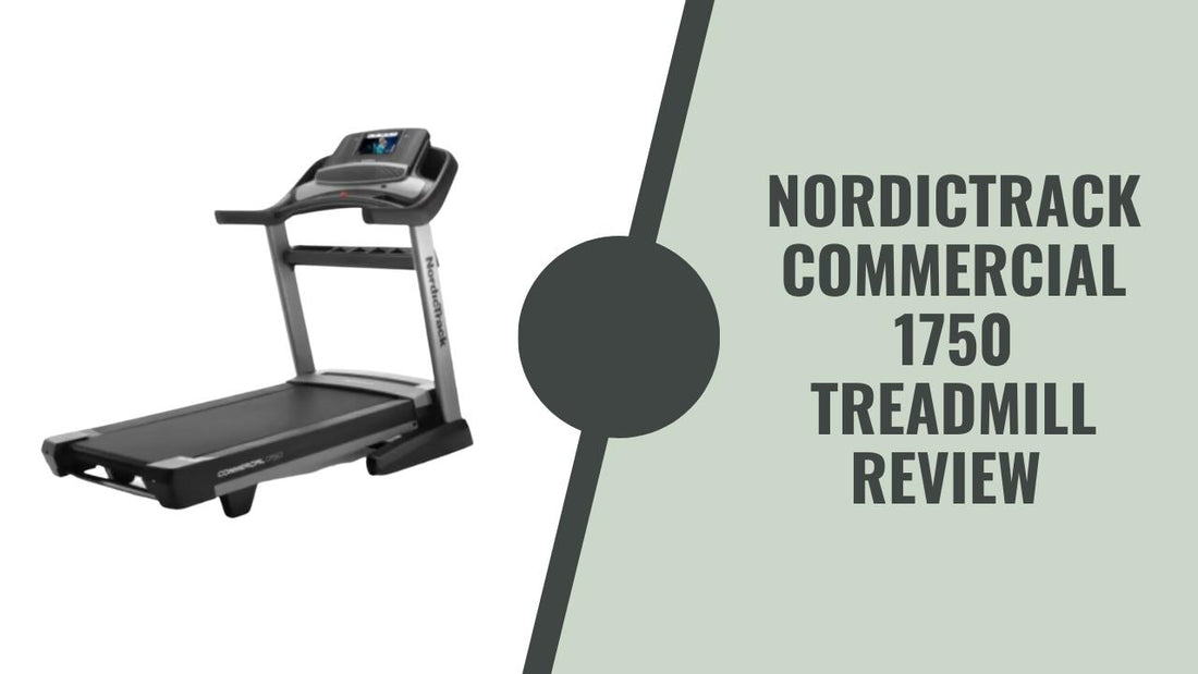 NordicTrack Commercial 1750 Treadmill review