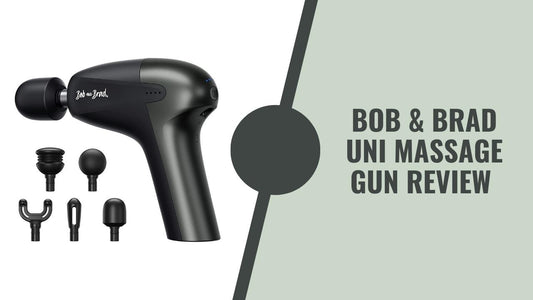 Bob & Brad UNI Massage Gun Review