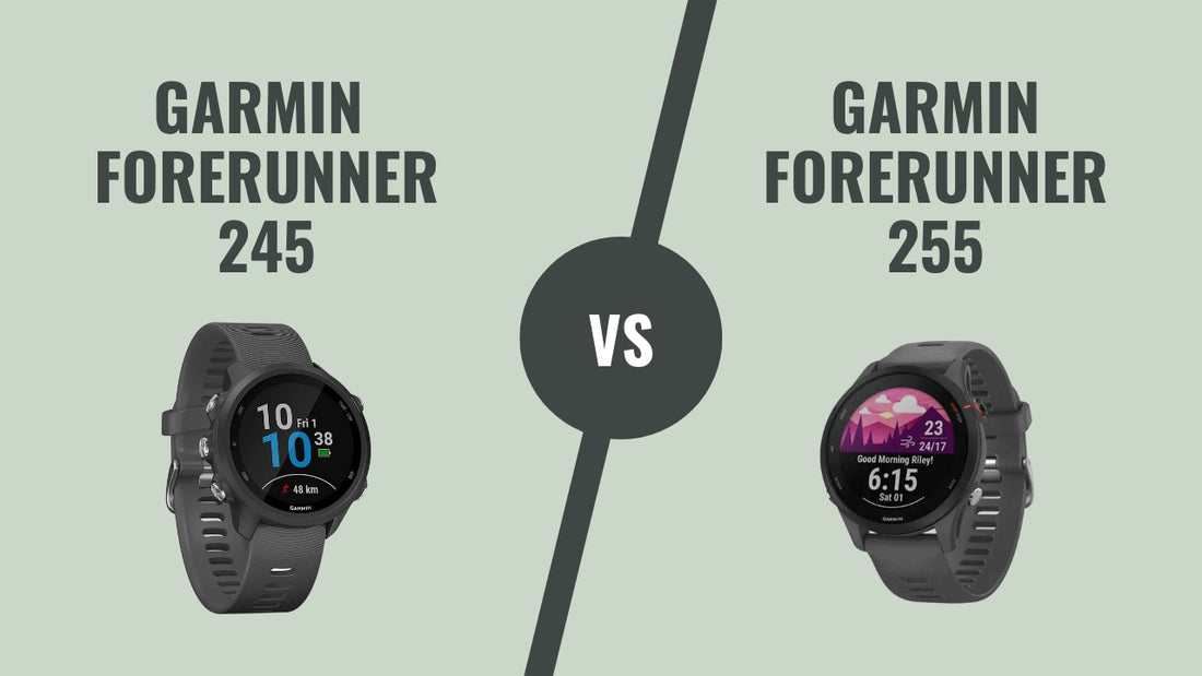 Garmin Forerunner 245 vs 255/255S Comparison — PlayBetter